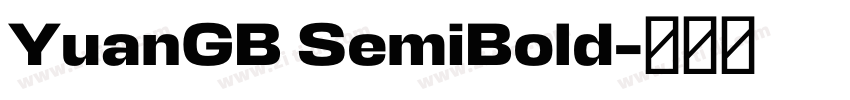 YuanGB SemiBold字体转换 YuanGB SemiBold字体转换